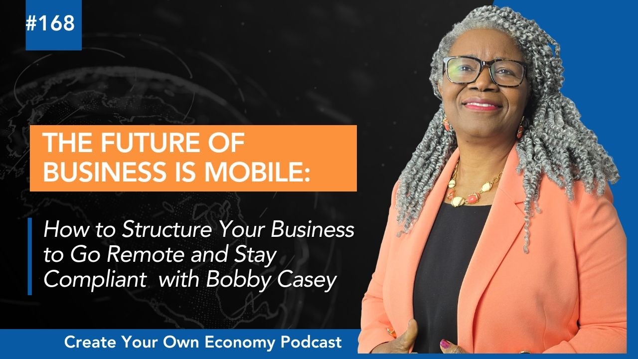 The Future of Business is Mobile: How to Structure Your Business to Go Remote and Stay Compliant