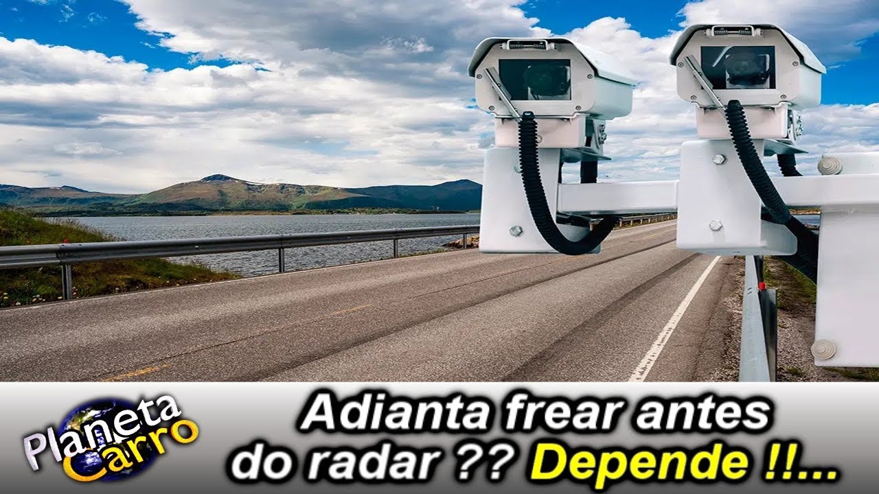 Adianta frear antes do radar para não ser multado ? – Dica # 1.542