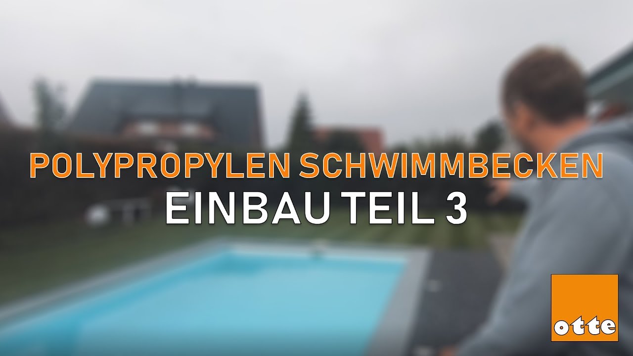 FINALE | Polypropylen Pool Einbau Teil 3 | Otte Freizeit & Fitness