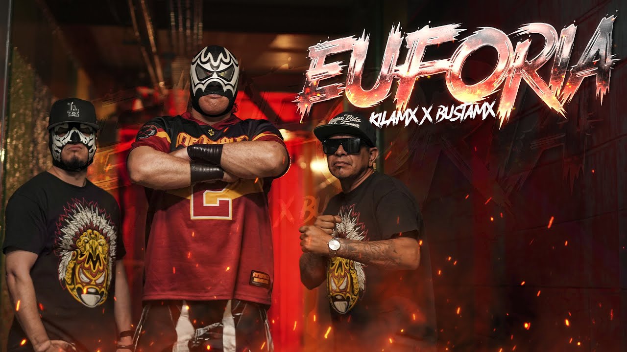 Kilamx X Bustamx - EUFORIA CMLL (Video Oficial)