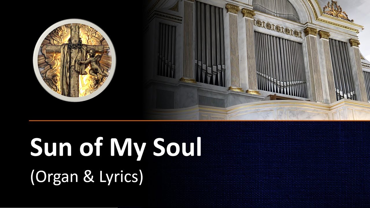 Sun of My Soul (organ & lyrics)