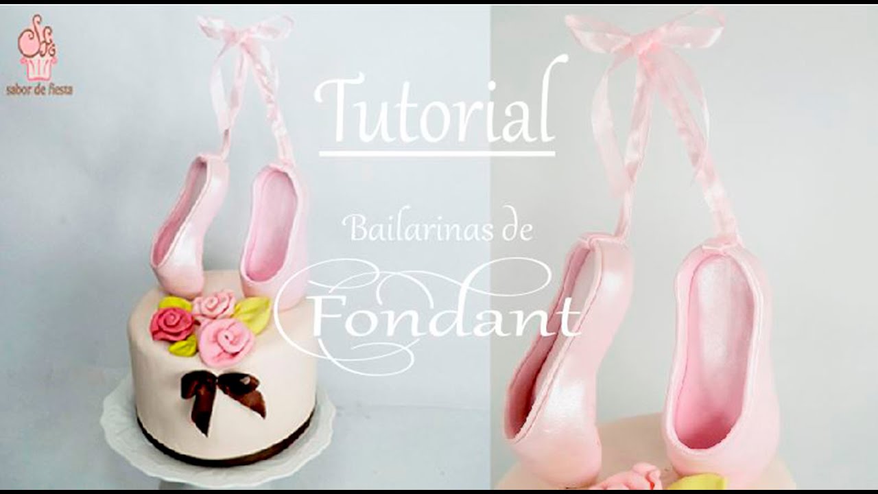 ZAPATILLAS de BAILARINA con FONDANT/ FONDANT BALLERINA SLIPPERS ✭ Sabor de Fiesta /