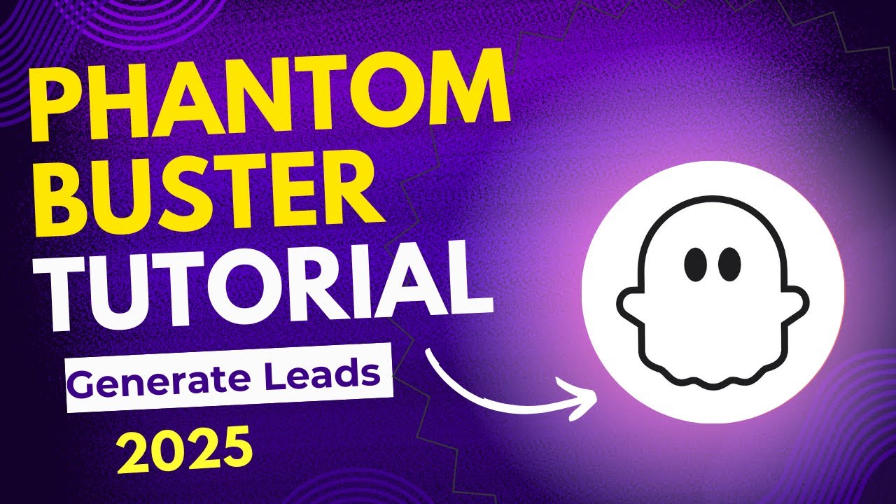 Phantom Buster Tutorial:  The Ultimate Guide 2025