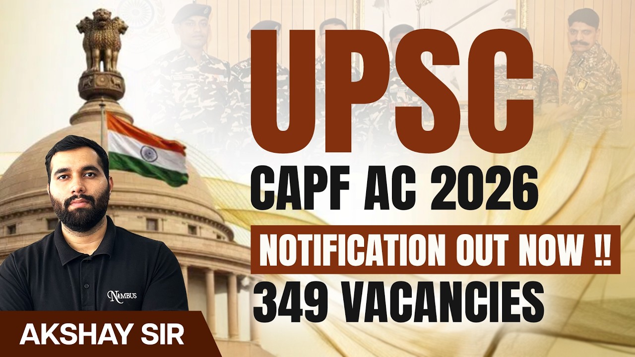 UPSC CAPF(AC) EXAM 2026 || 349 SEATS || NOTIFICATION OUT NOW || #capf #2026 #upsccapf #freecourse