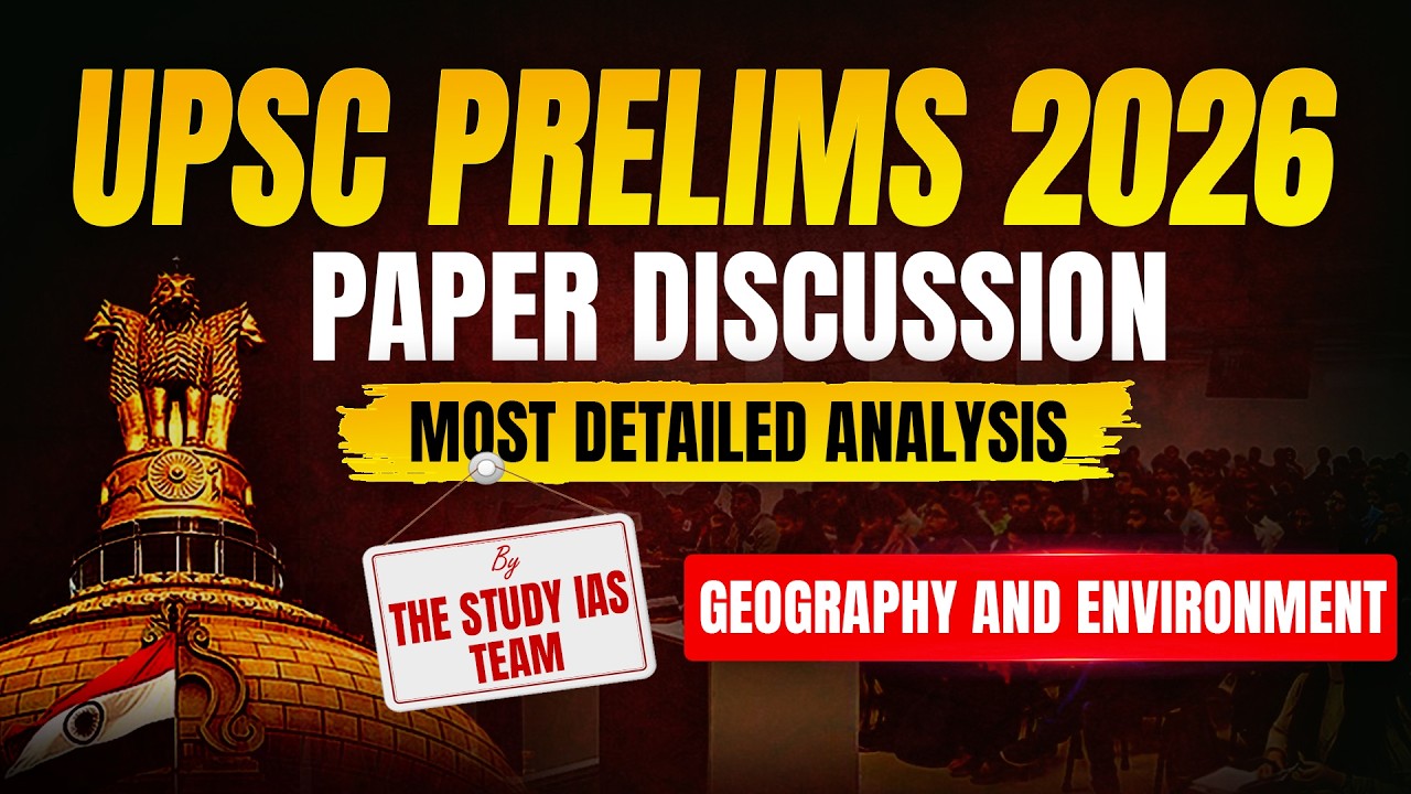 UPSC Prelims 2026 Paper Discussion | Geography And Environment | Most Detailed Analysis
