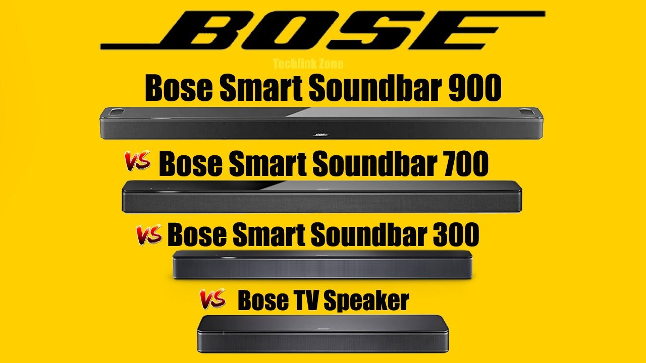 Bose Smart Soundbar 900 vs Bose Smart Soundbar 700 vs Bose Smart Soundbar 300 vs Bose TV Speaker