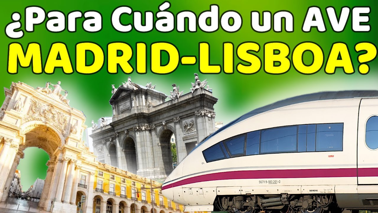 🤜🤛 La LÍNEA de Alta Velocidad Madrid-Lisboa COGE NUEVO IMPULSO / Soterramiento Toledo y Talavera
