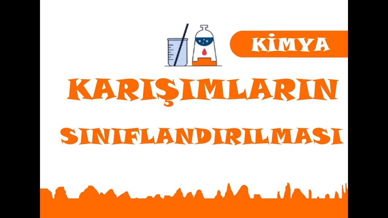 Karışımların Sınıflandırılması 10.Sınıf YKS TYT Kimya