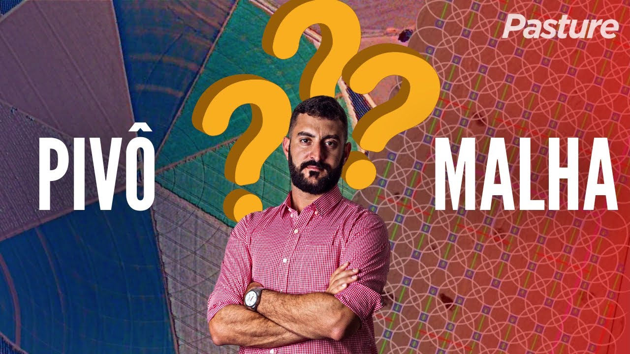 IRRIGA&Ccedil;&Atilde;O DE PASTAGEM| PIV&Ocirc; OU MALHA?