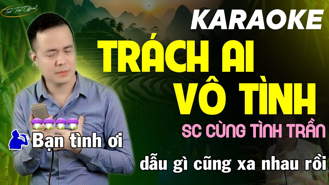 TRÁCH AI VÔ TÌNH Karaoke Thiếu Giọng Nữ ➤ Song Ca Cùng Tình Trần