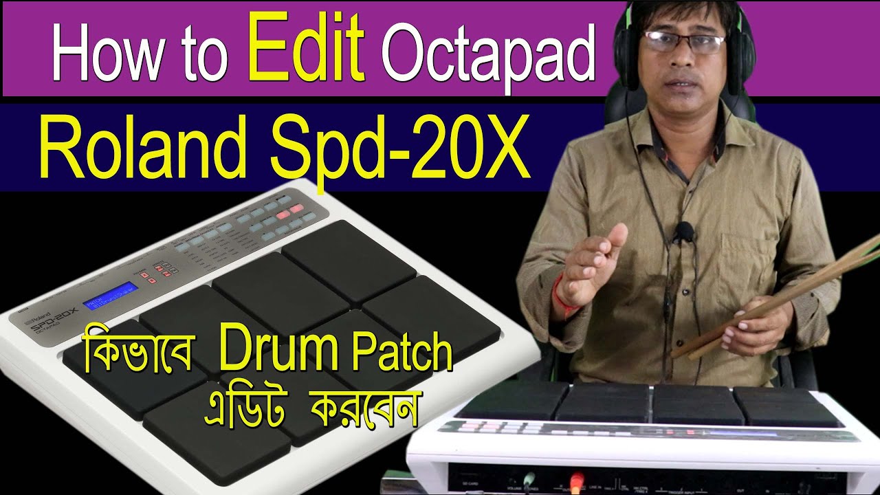 How to Edit Spd 20x octapad | spd 20x Drum Patch edit | কিভাবে ড্রাম প্যাচ এডিট করবেন । PENTA MUSIC