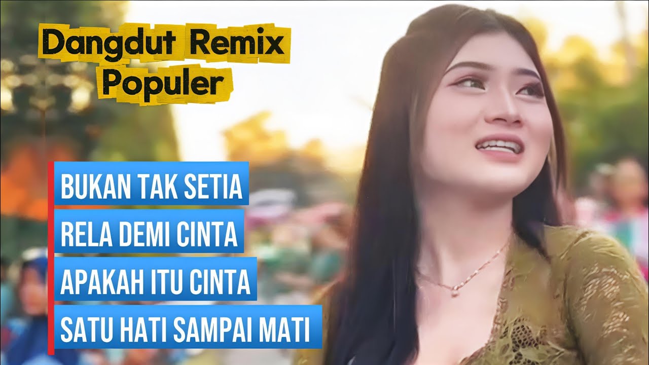 Dangdut Remix Populer - Bukan Tak Setia - Full Bass 