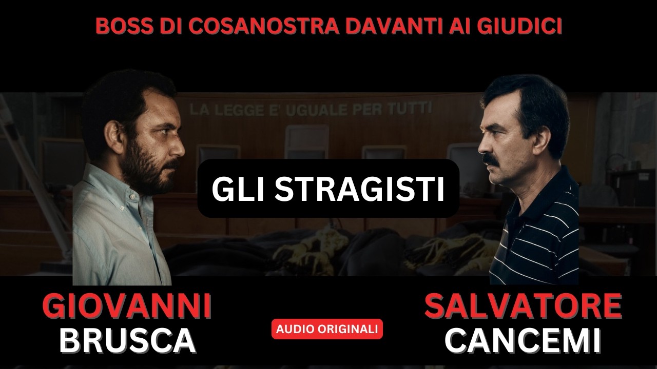 GLI STRAGISTI DI COSANOSTRA: GIOVANNI BRUSCA E SALVATORE CANCEMI PARLANO DAVANTI AI GIUDICI