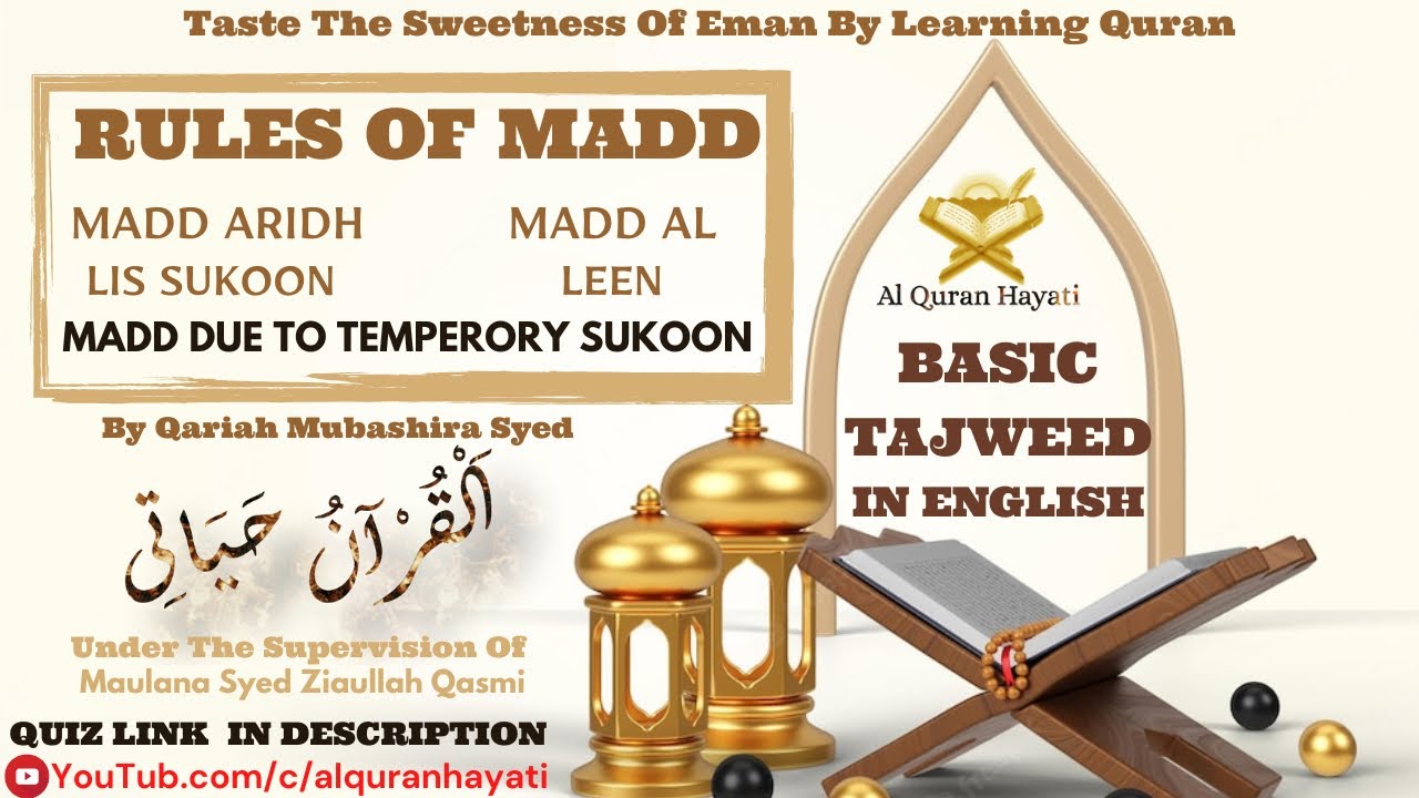 Madd Due To temporary sukoon : MADD AL ARIDH LIS SUKOON & MADD AL LEEN - Basic Tajweed In English