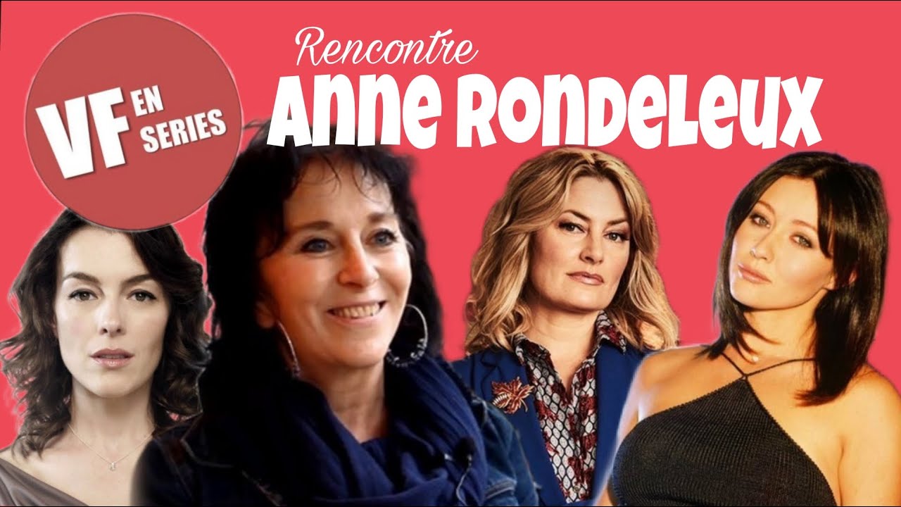 Vf en Séries rencontre Anne Rondeleux (Charmed)