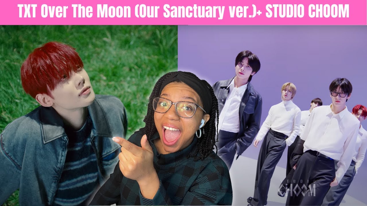 TXT Over The Moon (Our Sanctuary ver.)' + Studio Choom Performance Reaction!!