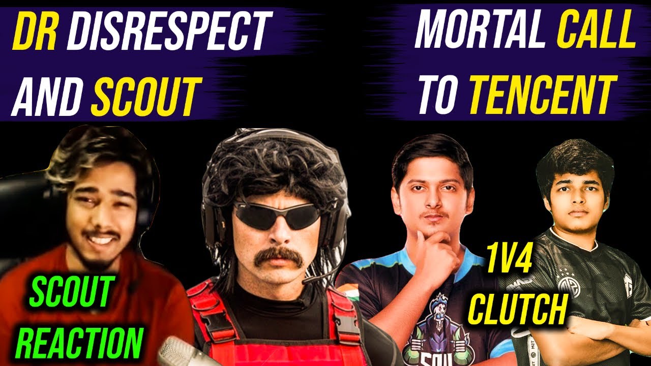 🔥 Scout And Dr Disrespect Playing Together Date | Mortal Call To Tencent | Owais And Jonathan 1v4