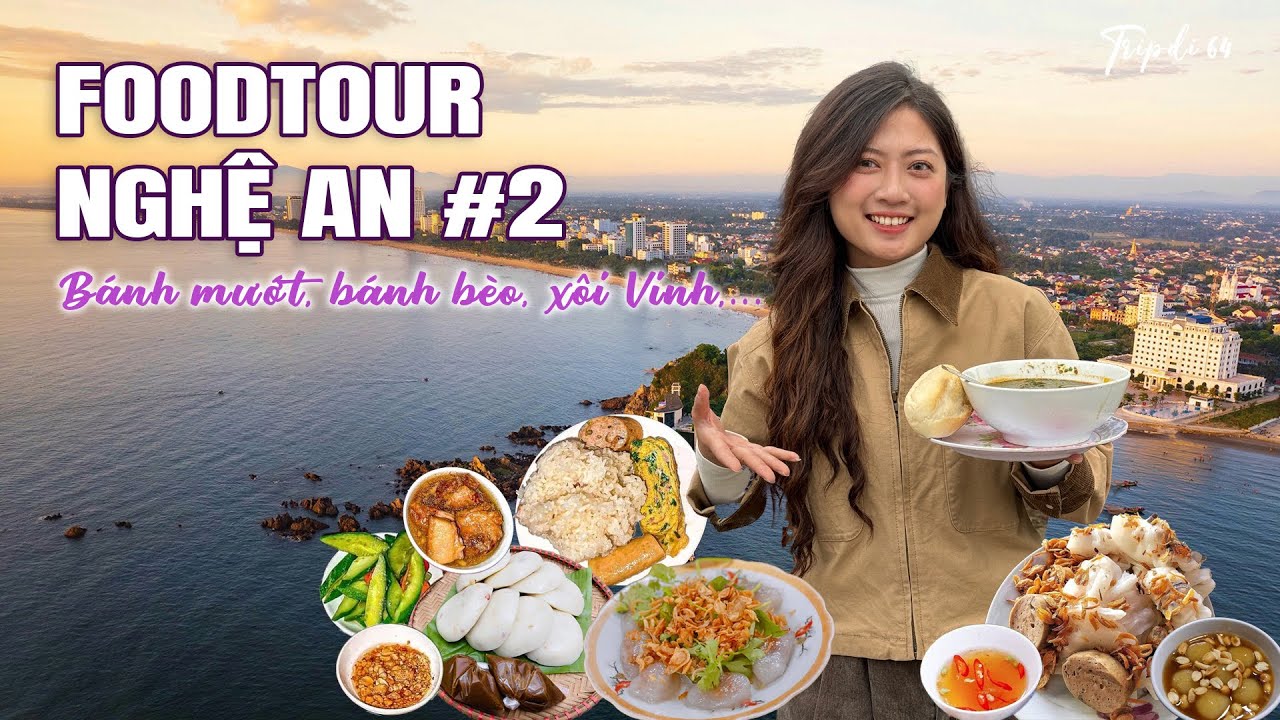 Foodtour NGHỆ AN #2 - TOP 10 đặc sản bản địa ngon khó cưỡng: Bánh mướt, Xôi Bưu Điện, Bánh bèo...