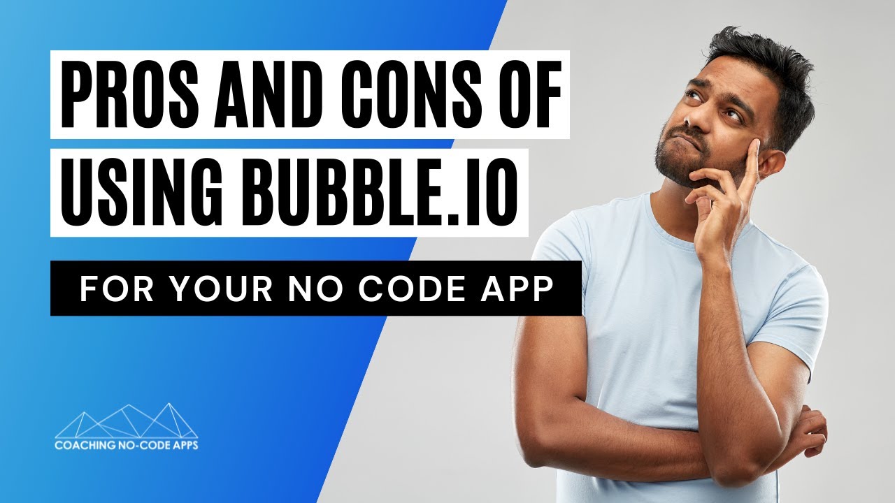 Pros & Cons of Using Bubble.io for Your No Code App (#RealityCheck)