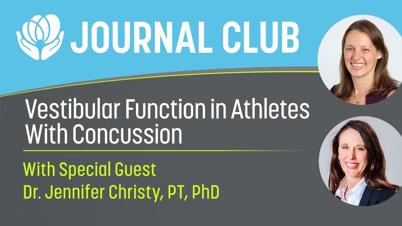 Journal Club- Vestibular Function in Athletes with Concussion