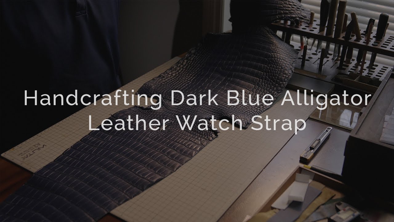 Handcrafting Dark Blue Alligator Leather Watch Strap | Handdn