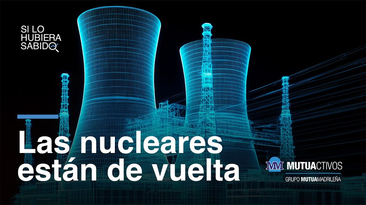 Así será el futuro de la energía nuclear - Si lo hubiera sabido