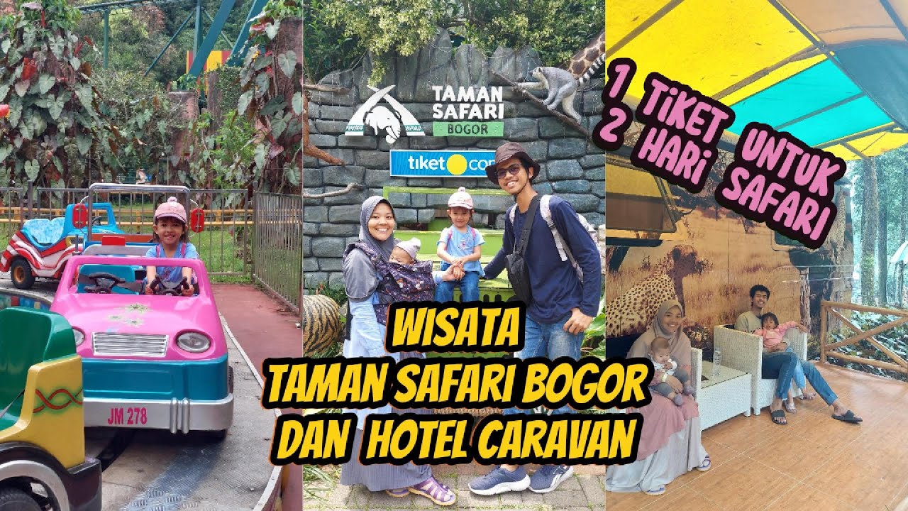 GRATIS 1 hari ke masuk Taman Safari Bogor | Hotel Caravan Karavan | Wisata Keluarga 