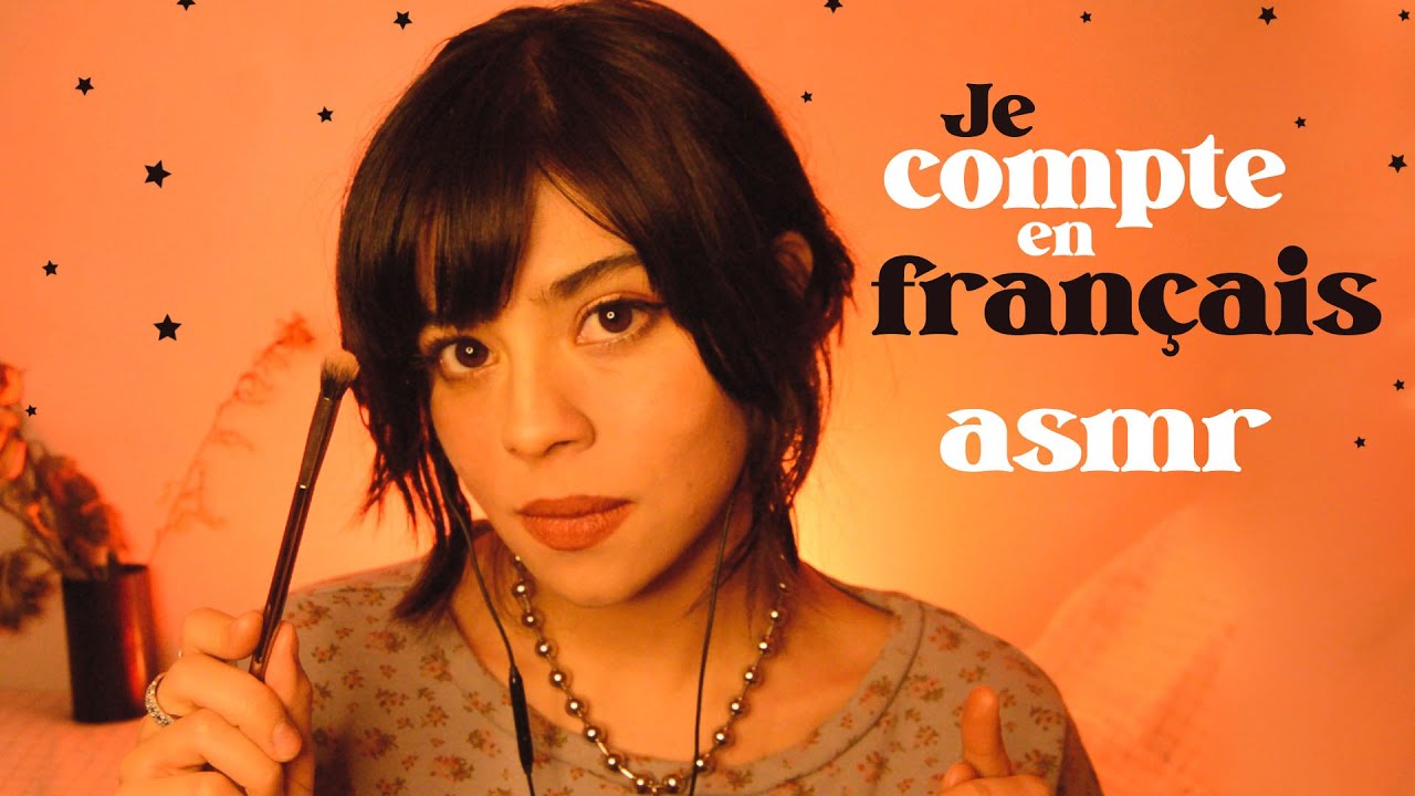 ASMR 💖 JE COMPTE EN FRANÇAIS ! 1,2,3...