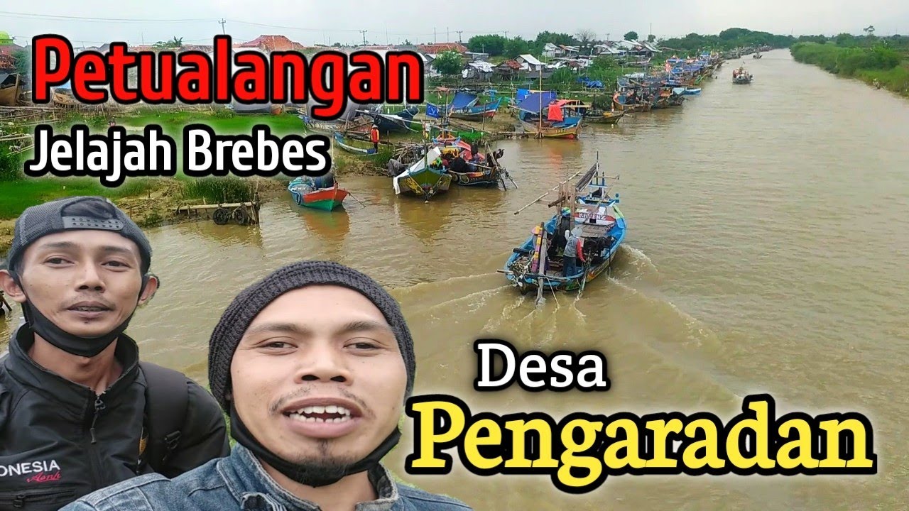 Petualangan Di Desa Pengaradan Tanjung Brebes [ Daerah Pesisir Pantai Utara ]