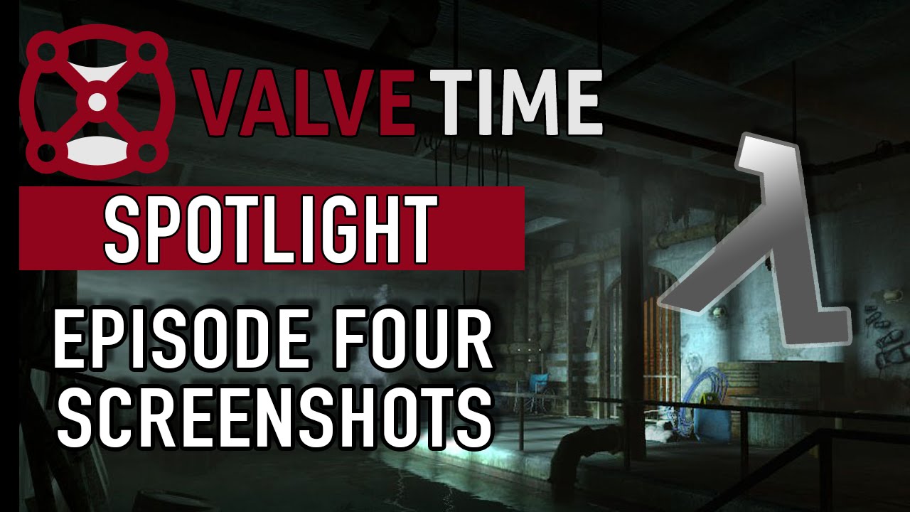 New Half-Life 2: Episode Four Screenshots Revealed! - ValveTime Spotlight Exclusive