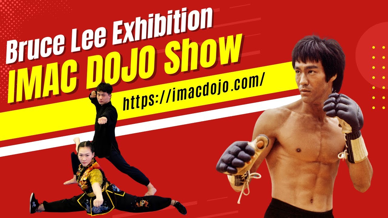 นิทรรศการ Bruce Lee แสดงวูซู โรงเรียนสอนการต่อสู้ IMAC Dojo