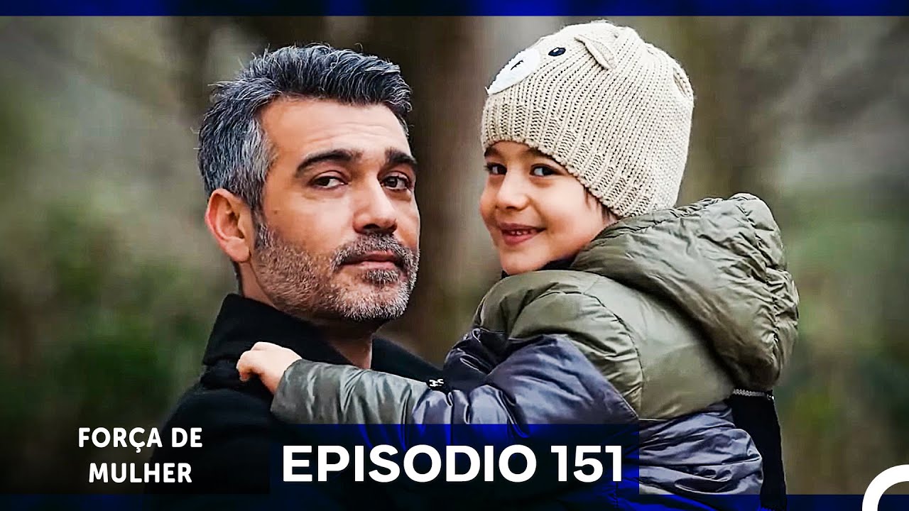 Força de Mulher Episodio 151 (Dublagem em Português)