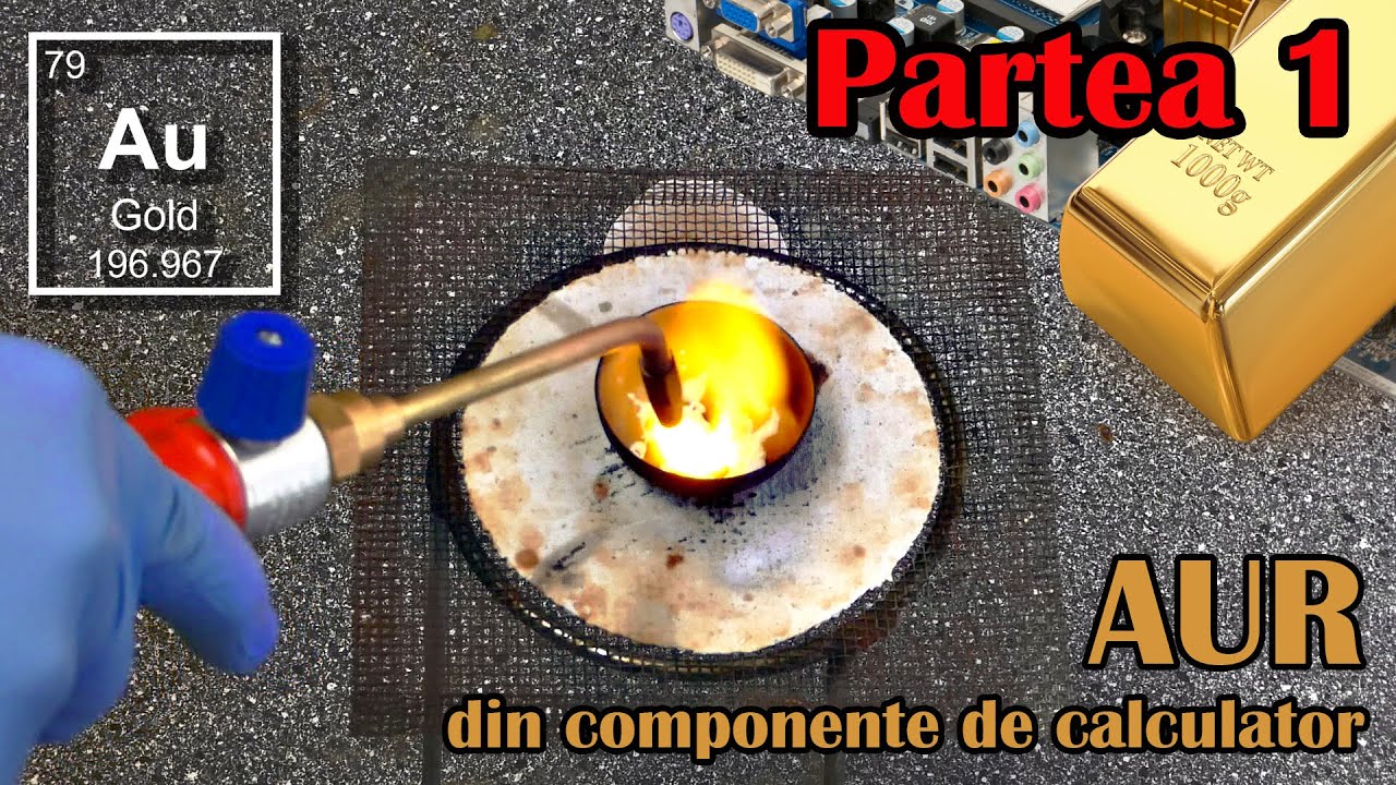 AUR din componente de calculator / GOLD from scrap - Partea I