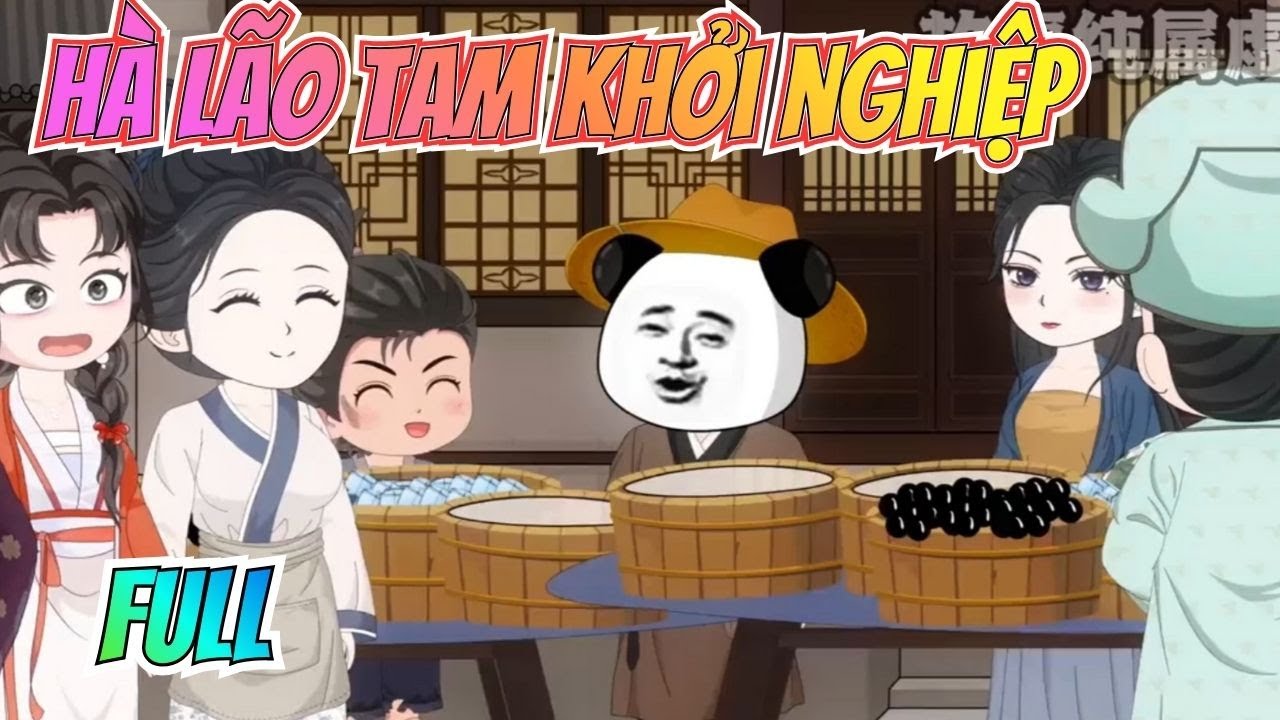 FULL| HÀ LÃO TAM KHỞI NGHIỆP | Xuyên Thành Kẻ Phá Gia, Hà Nhân Làm Giàu, Giúp Đỡ Dân Làng