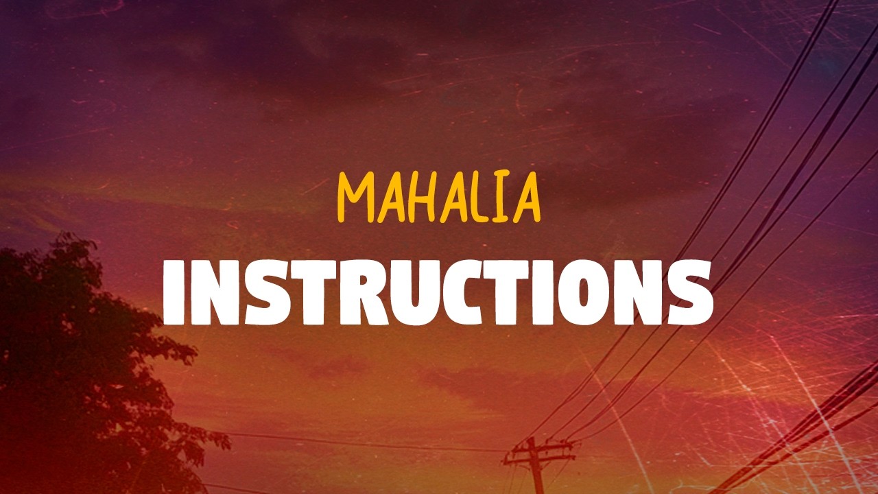 Mahalia - Instructions (Lyrics)