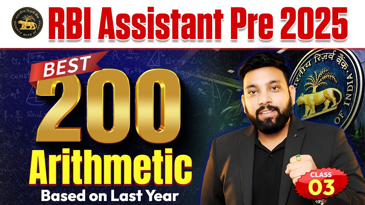 RBI Assistant Prelims 2026 | Best 200 Arithmetic Questions | Based On PYQs Class | Maths by Arun Sir