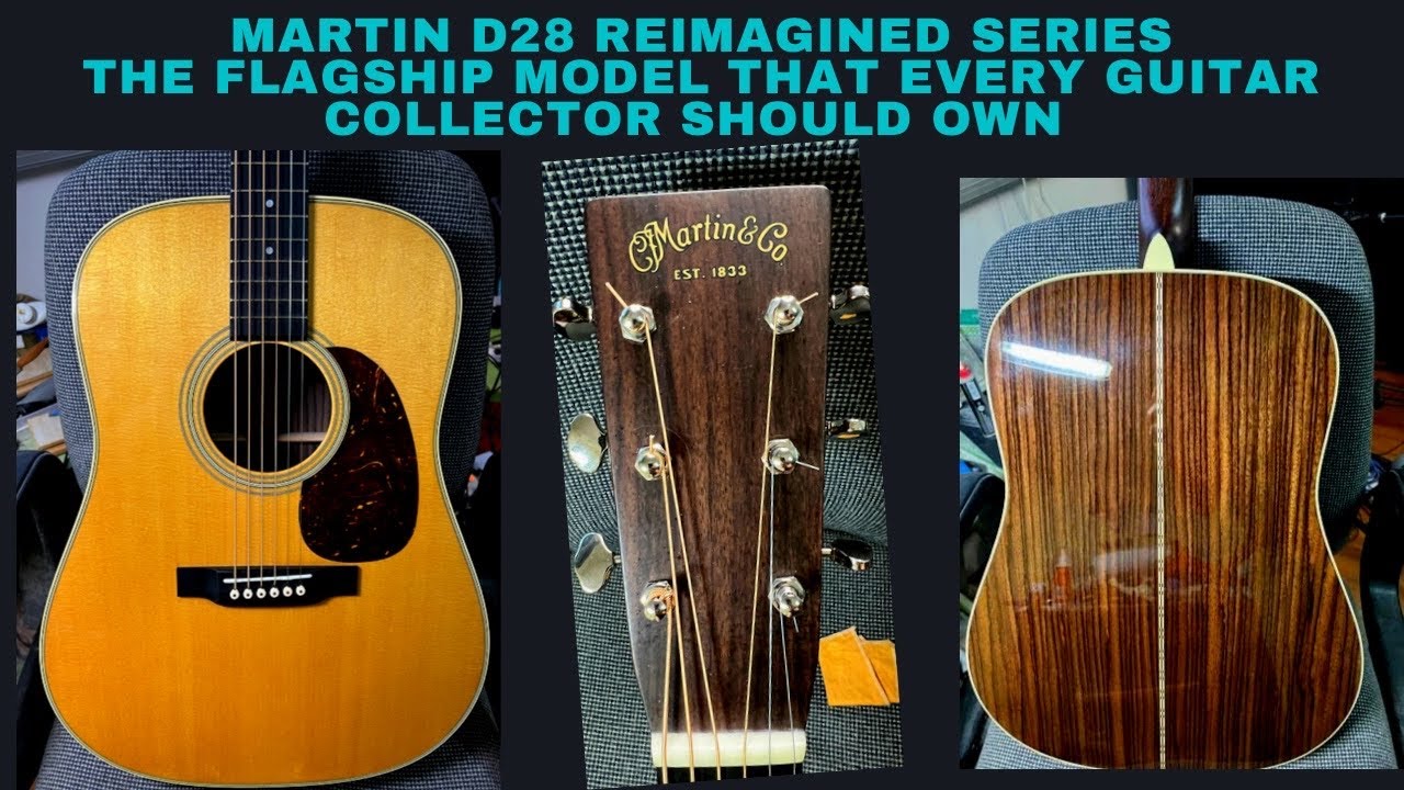 NEW MARTIN D28 Reimagined SERIES
