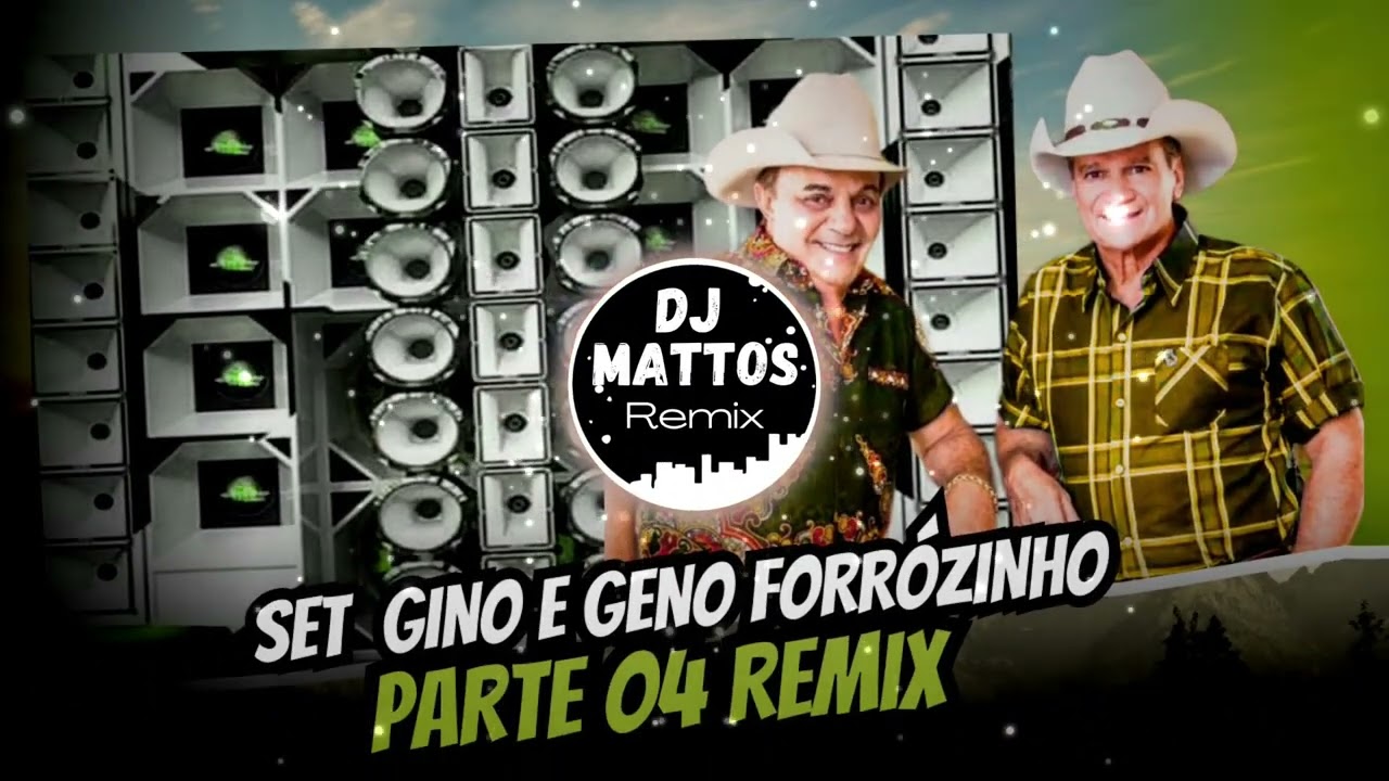 SET FORROZINHO GINO E GENO REMIX PARTE 04