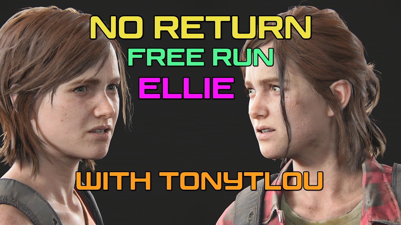 The Last of us / part 2 | No Return | FREE RUN | РЕАЛИЗМ | | ELLIE | Один сид c  ⁨@Tony_Tlou⁩