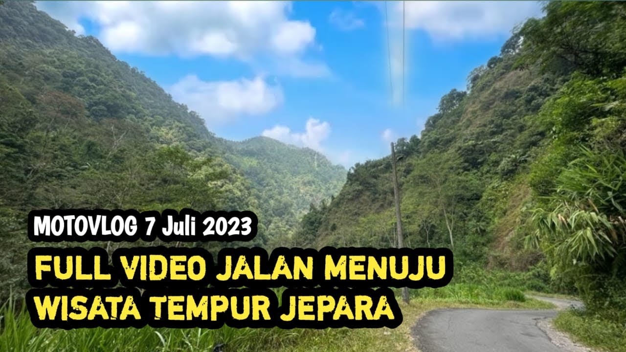 JALAN MENUJU WISATA DESA TEMPUR JEPARA || Full video sampai ke lokasi