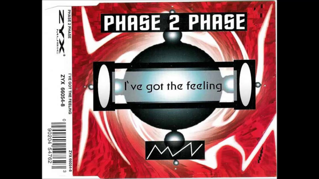 Phase 2 Phase - I've Got The Feeling (Club Mix) (90's Dance Music) ✅