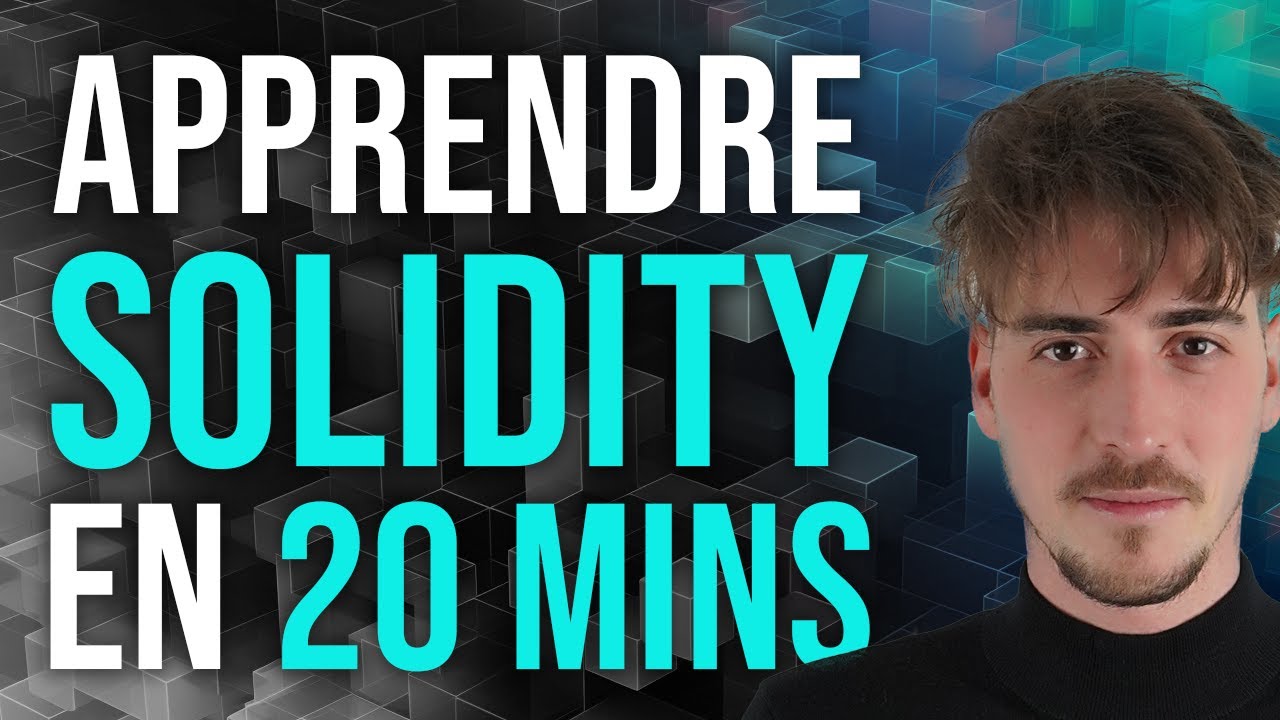 Apprendre Solidity en 20 minutes !