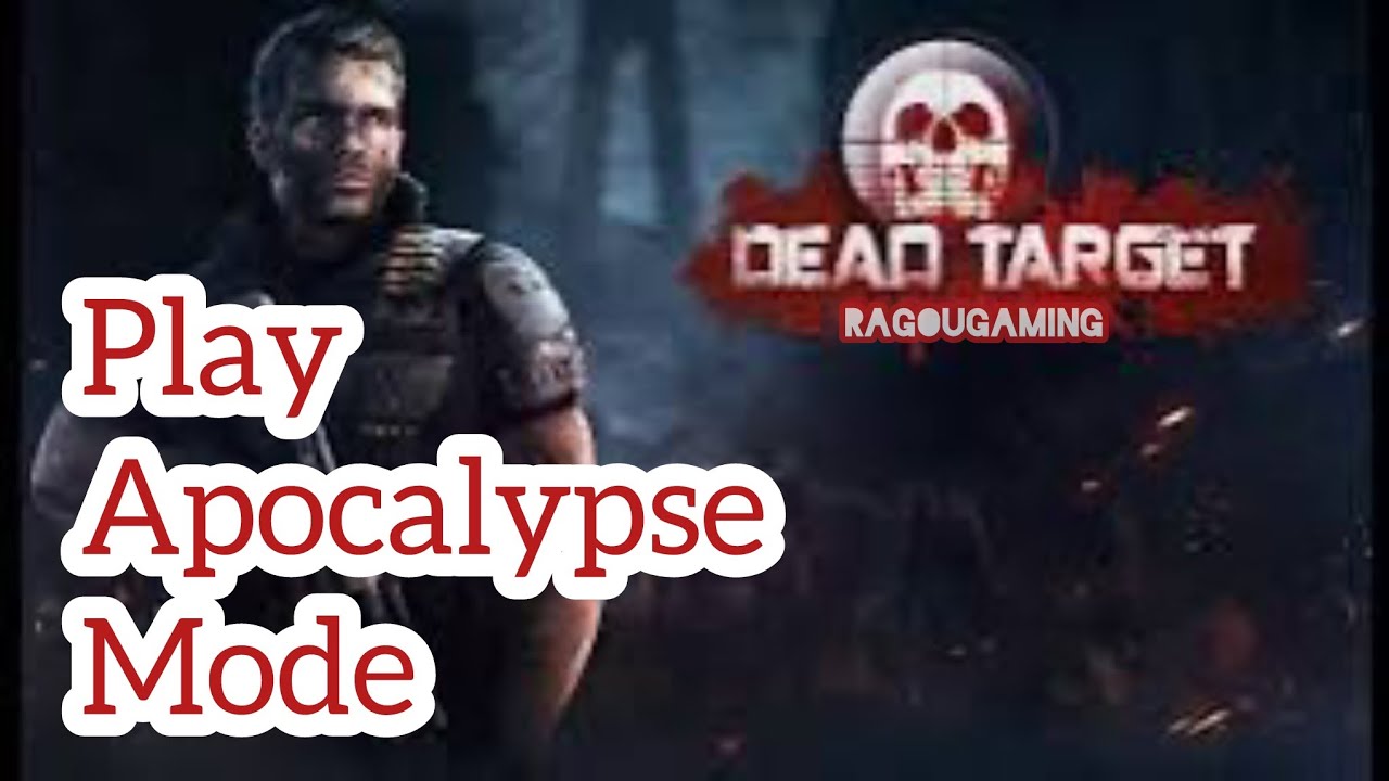 How to Play  Apocalypse Mode in Dead Target