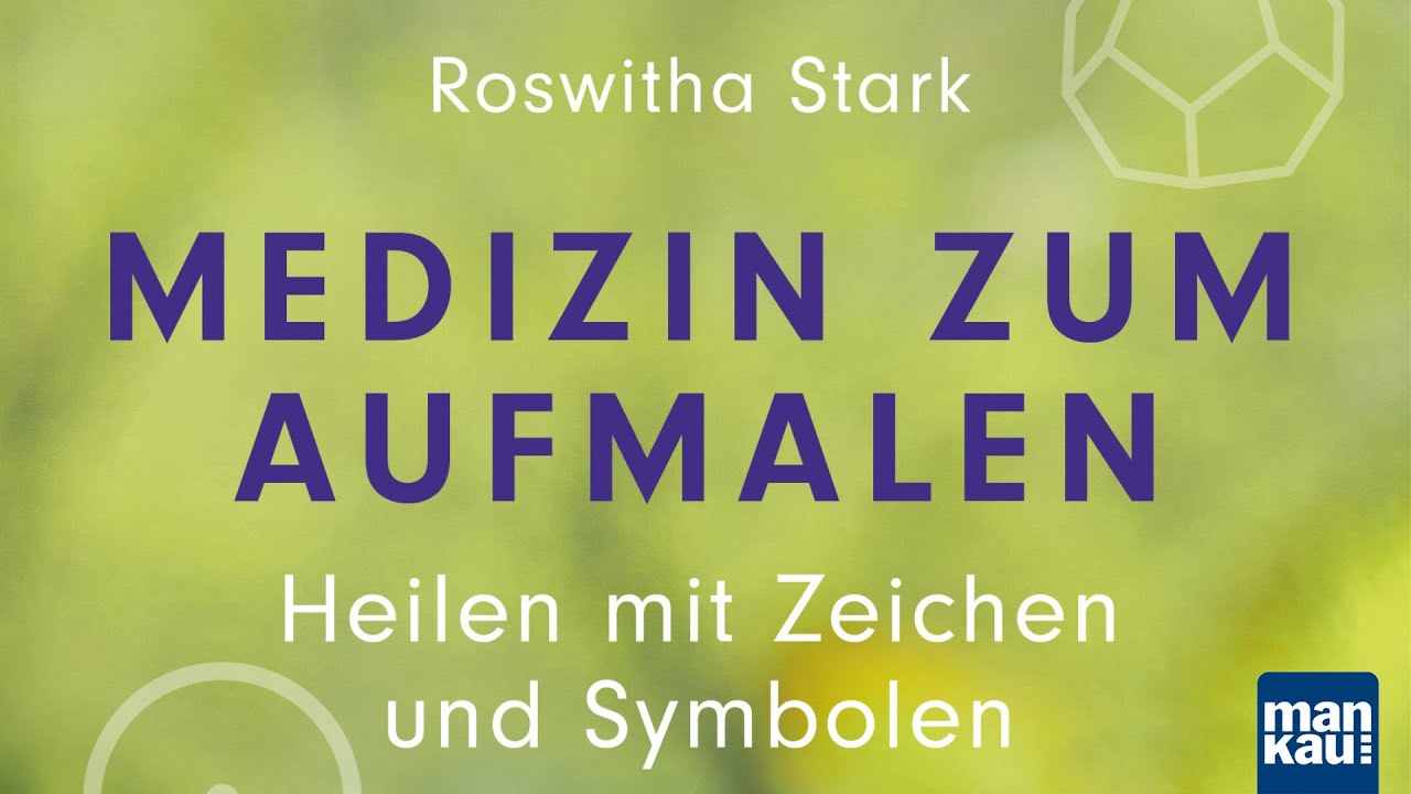 Medizin zum Aufmalen - Heilen mit Zeichen und Symbolen (Roswitha Stark)