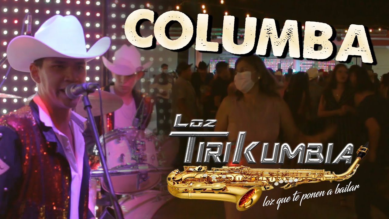 Columba (Video En Vivo) - Loz Tirikumbia