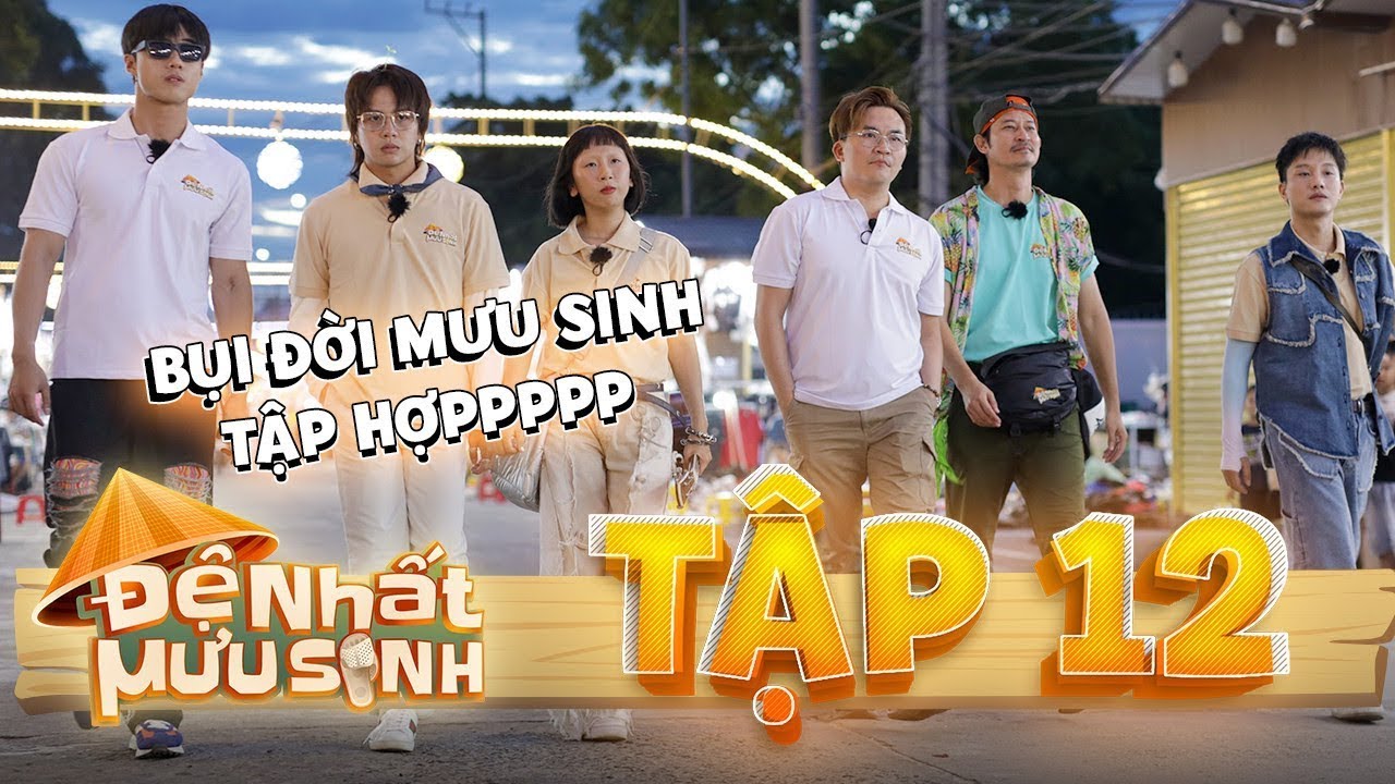 ĐỆ NHẤT MƯU SINH TẬP 12 | 6 anh em BỤI ĐỜI MƯU SINH trải nghiệm Đời Sống Chợ Đêm Phan Rang | VTV9
