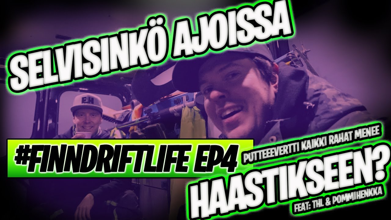 Selvisink&ouml; Ajoissa #kaikkirahatmenee Haastikseen? #finndriftlife ep4