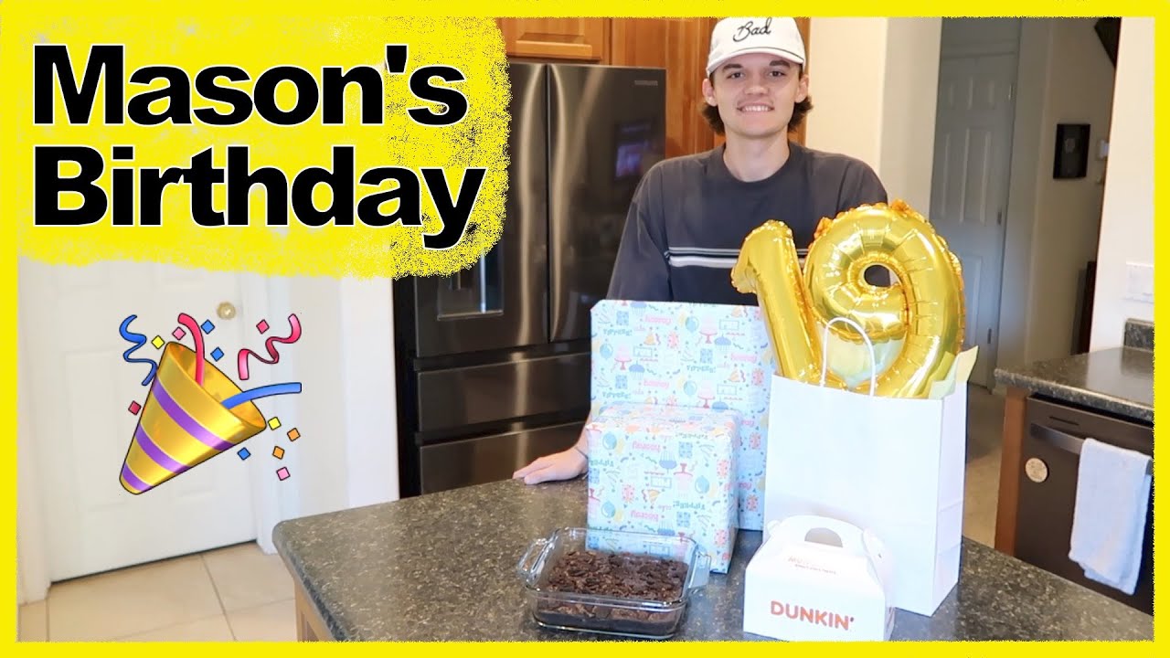 Mason's 19th Birthday!!! 🎉🎂