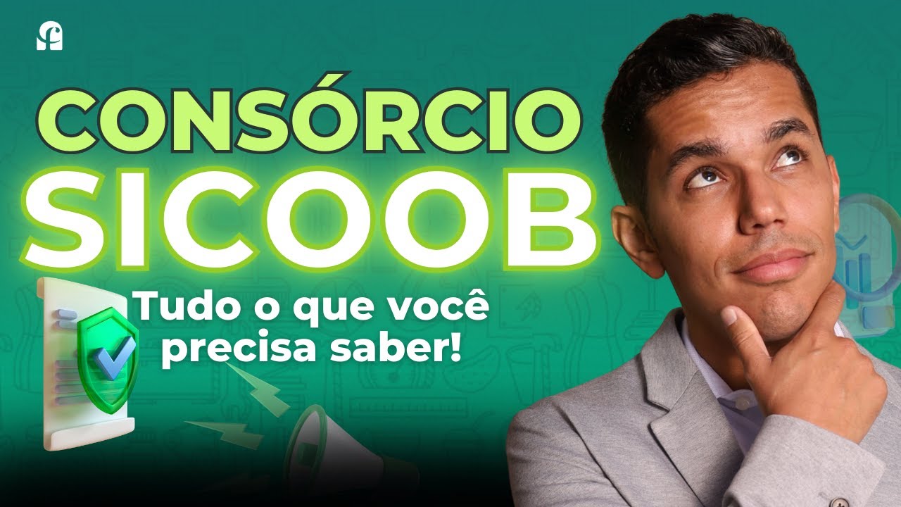 Descubra Agora: Consórcio Sicoob – A Opção Certa para Você?
