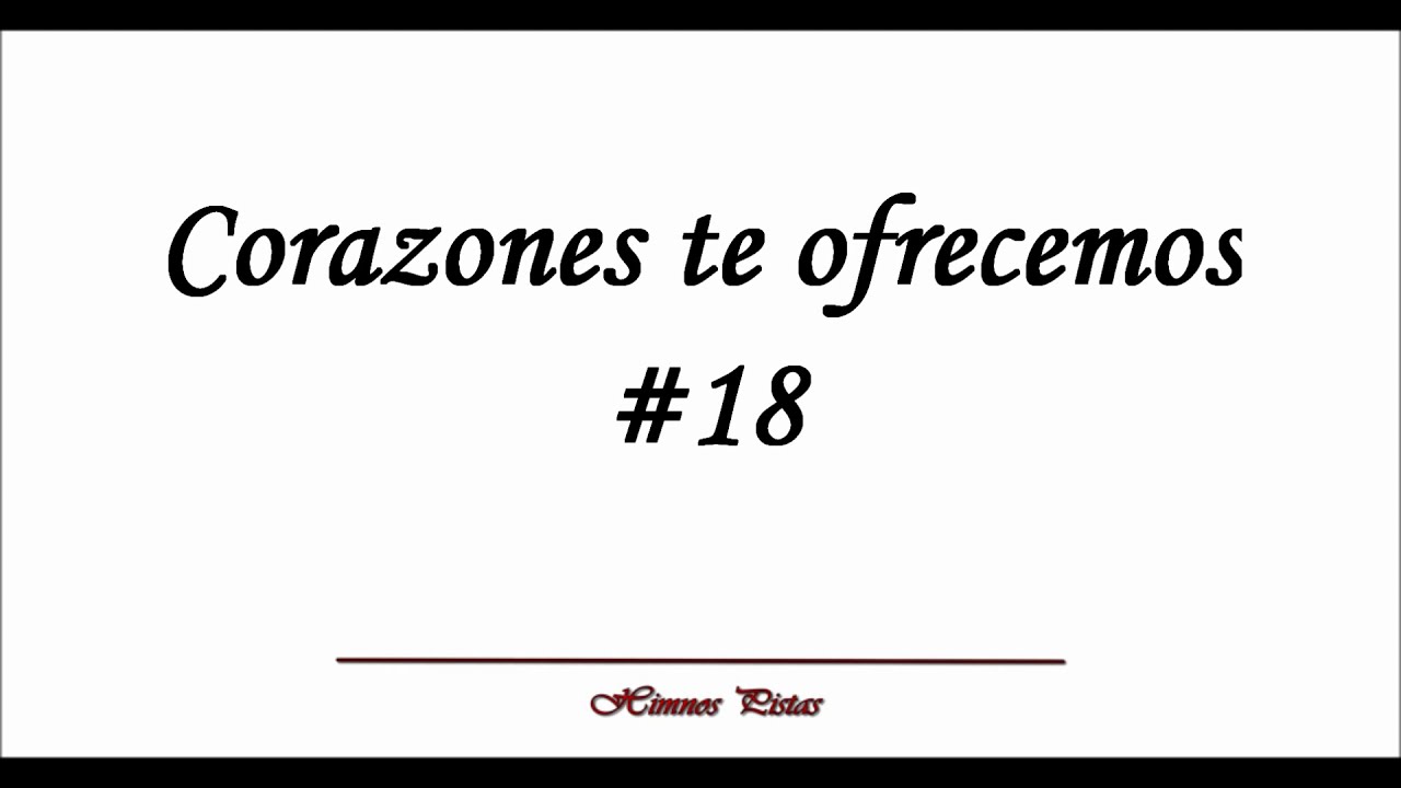 Himnos Pistas - Corazones te ofrecemos #18